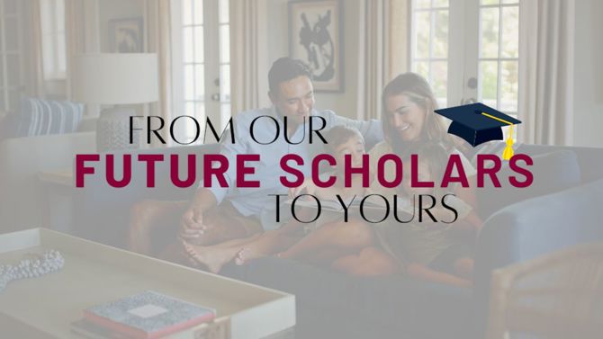 Promotional thumbnail with text that reads, "From our Future Scholars to yours"